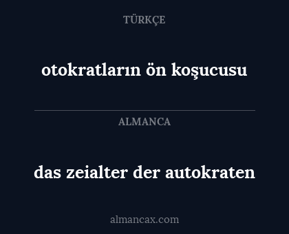 otokratların ön koşucusu - das zeialter der autokraten