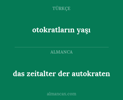 otokratların yaşı - das zeitalter der autokraten