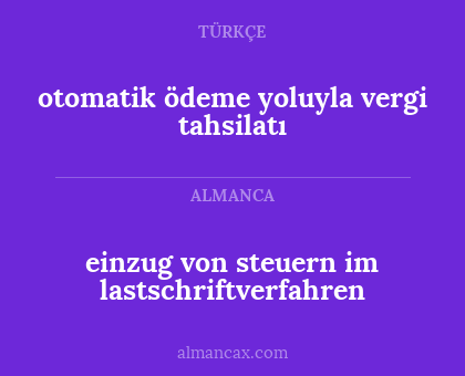 otomatik ödeme yoluyla vergi tahsilatı - einzug von steuern im lastschriftverfahren