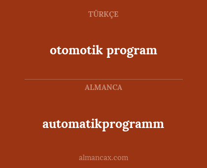 automatikprogramm - otomotik program