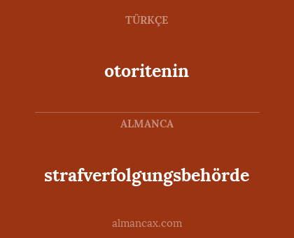 otoritenin - strafverfolgungsbehörde