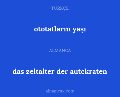 ototatların yaşı - das zeltalter der autckraten