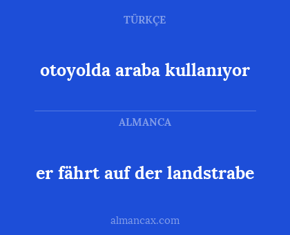 er fährt auf der landstrabe - otoyolda araba kullanıyor
