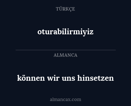 oturabilirmiyiz - können wir uns hinsetzen