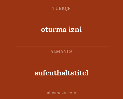aufenthaltstitel - oturma izni