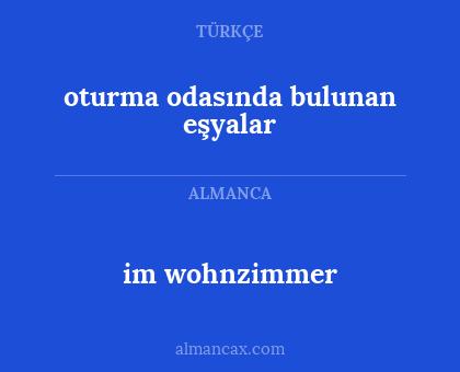 im wohnzimmer - oturma odasında bulunan eşyalar