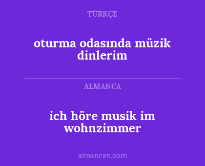 oturma odasında müzik dinlerim - ich höre musik im wohnzimmer