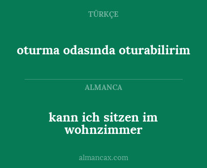 kann ich sitzen im wohnzimmer - oturma odasında oturabilirim