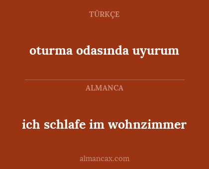 ich schlafe im wohnzimmer - oturma odasında uyurum