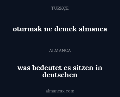 oturmak ne demek almanca - was bedeutet es sitzen in deutschen