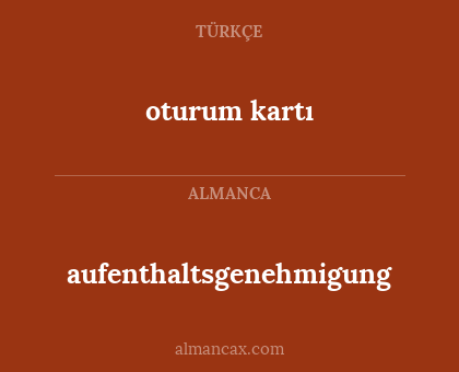 aufenthaltsgenehmigung - oturum kartı