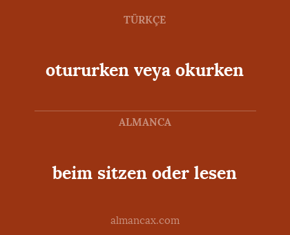 beim sitzen oder lesen - otururken veya okurken