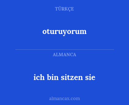 ich bin sitzen sie - oturuyorum