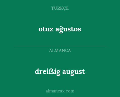 dreißig august - otuz ağustos