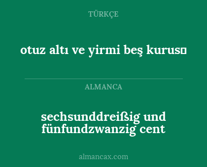 otuz altı ve yirmi beş kuruş - sechsunddreißig und fünfundzwanzig cent
