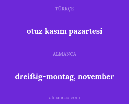 dreißig-montag, november - otuz kasım pazartesi