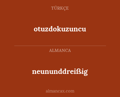otuzdokuzuncu - neununddreißig