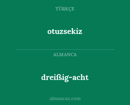 otuzsekiz - dreißig-acht