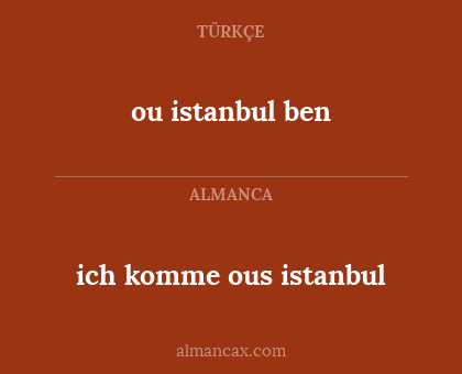 ich komme ous istanbul - ou istanbul ben