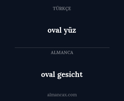 oval gesicht - oval yüz