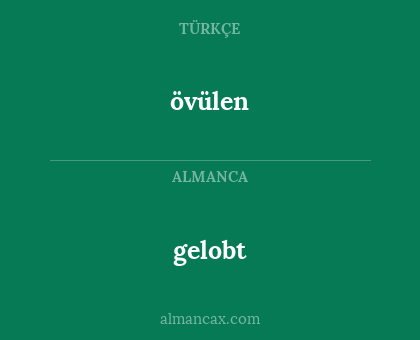 gelobt - övülen