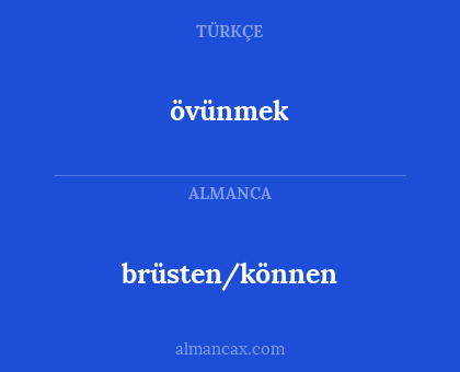 övünmek - brüsten/können