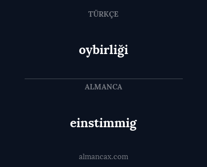 einstimmig - oybirliği
