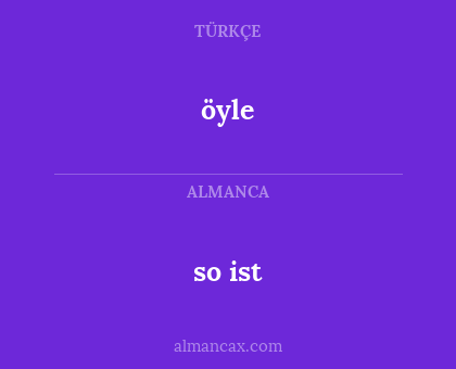 öyle - so ist