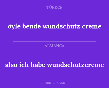 öyle bende wundschutz creme - also ich habe wundschutzcreme