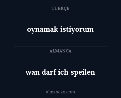 wan darf ich speilen - oynamak istiyorum