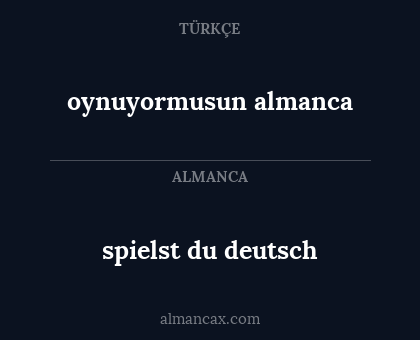 oynuyormusun almanca - spielst du deutsch