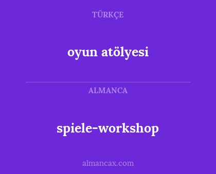 spiele-workshop - oyun atölyesi