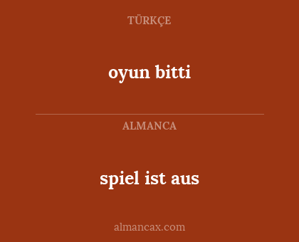 oyun bitti - spiel ist aus