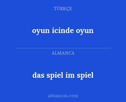 oyun icinde oyun - das spiel im spiel