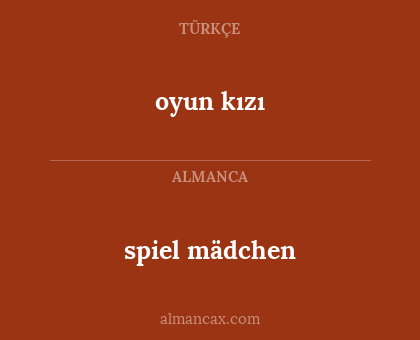 spiel mädchen - oyun kızı