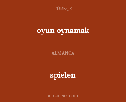 oyun oynamak - spielen