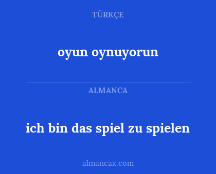 oyun oynuyorun - ich bin das spiel zu spielen