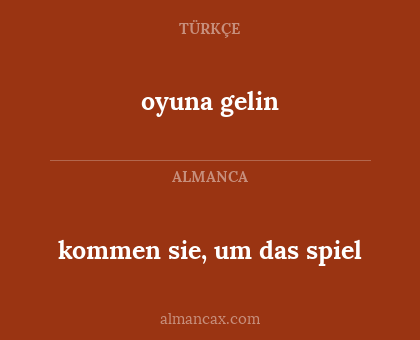 kommen sie, um das spiel - oyuna gelin