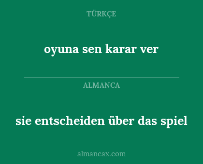 oyuna sen karar ver - sie entscheiden über das spiel