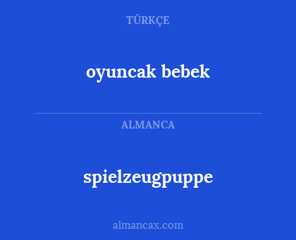 oyuncak bebek - spielzeugpuppe