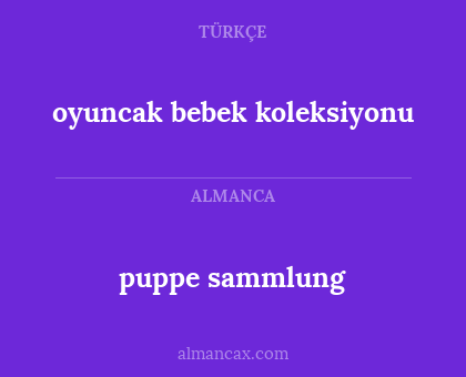 puppe sammlung - oyuncak bebek koleksiyonu