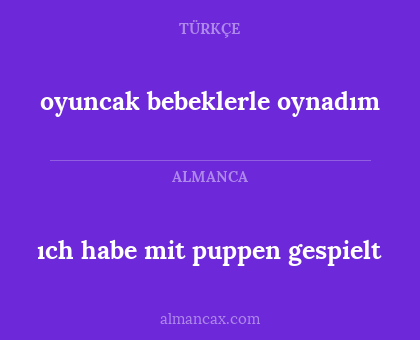 oyuncak bebeklerle oynadım - ıch habe mit puppen gespielt