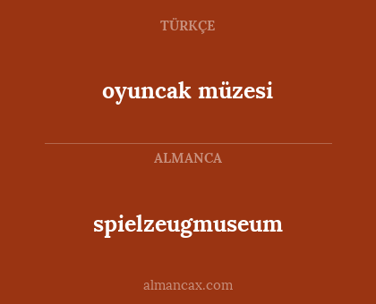 oyuncak müzesi - spielzeugmuseum