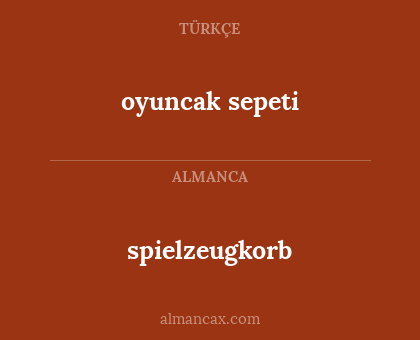 oyuncak sepeti - spielzeugkorb