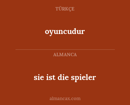 oyuncudur - sie ist die spieler