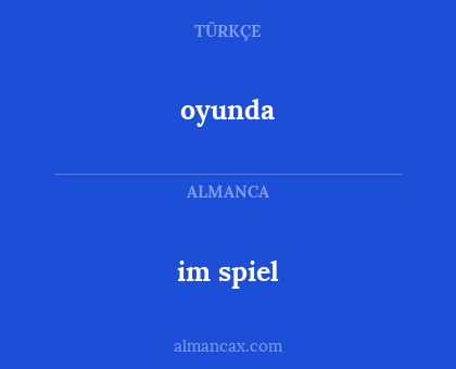 im spiel - oyunda