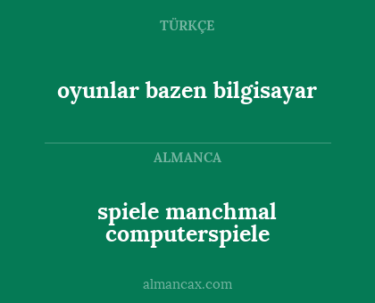 spiele manchmal computerspiele - oyunlar bazen bilgisayar