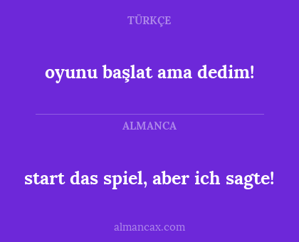 oyunu başlat ama dedim! - start das spiel, aber ich sagte!