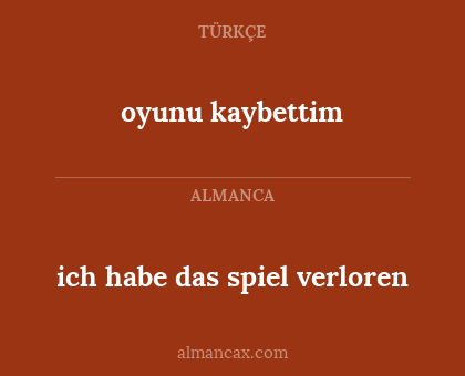 oyunu kaybettim - ich habe das spiel verloren