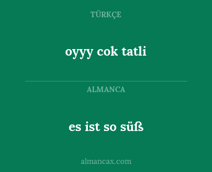 oyyy cok tatli - es ist so süß